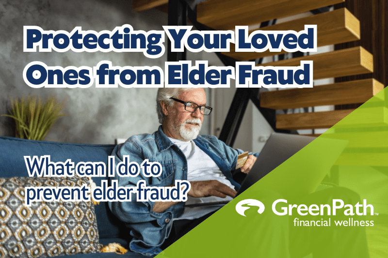 Protecting Your Loved Ones from Elder Fraud