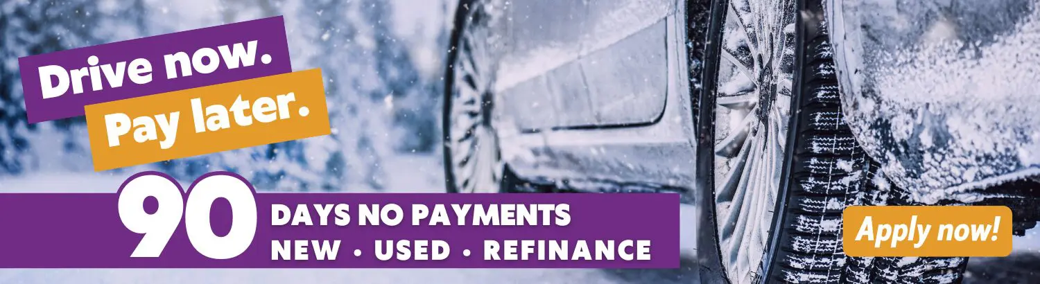 Drive Now. Pay Later. 90 Days no payments. New, used, or refinanced. Apply now!