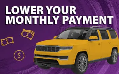 How To Lower Your Monthly Car Payment