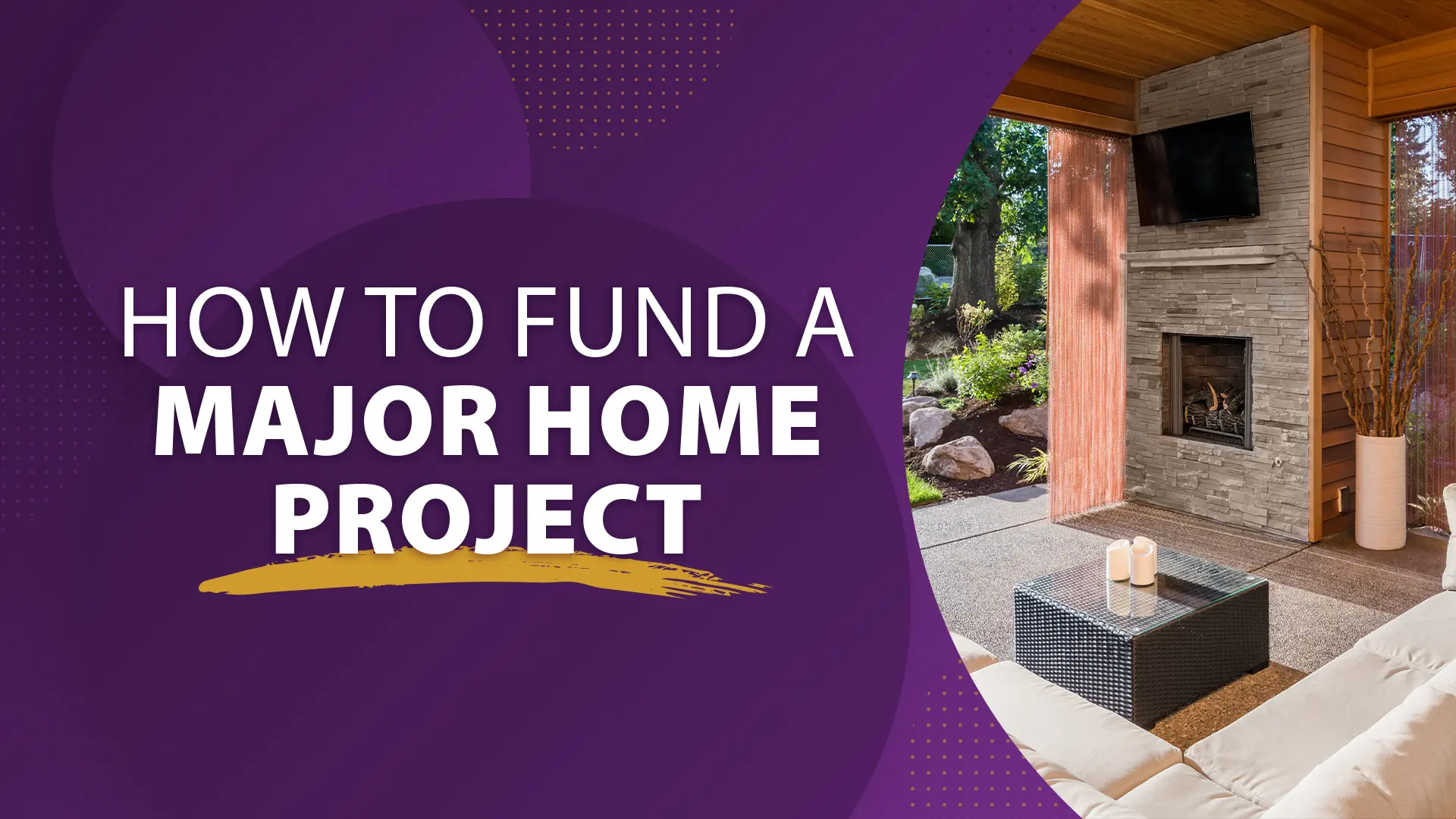 How to fund a mojor home project
